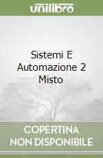 Sistemi E Automazione 2 Misto libro