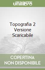 Topografia 2 Versione Scaricabile libro