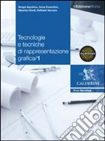 Tecnologie E Tecniche Di Rappresentazione Grafica libro