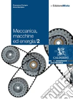 Meccanica. Macchine ed energia. Per le Scuole superiori. Con espansione online. Vol. 2 libro usato