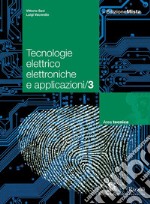 Tecnologie elettrico elettroniche e applicazioni. Per le Scuole superiori. Con espansione online. Vol. 3 libro