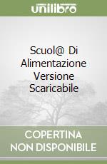 Scuol@ Di Alimentazione Versione Scaricabile libro
