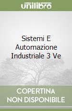 Sistemi E Automazione Industriale 3 Ve libro