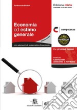 Economia ed estimo generale. Con Tavole. Per le Scuole superiori. Con espansione online libro