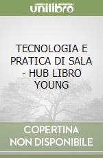TECNOLOGIA E PRATICA DI SALA -  HUB LIBRO YOUNG