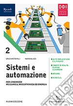 Sistemi ed automazione industriale. Per gli Ist. Tecnici industriali. Con e-book. Con espansione online. Vol. 2 libro