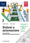 Sistemi ed automazione industriale. Per gli Ist. Tecnici industriali. Con e-book. Con espansione online. Vol. 2 libro