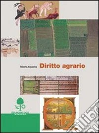 Diritto agrario. Per le Scuole superiori libro