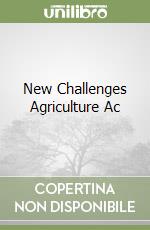 New Challenges Agriculture Ac libro