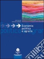 Economia politica e agraria. Per le Scuole superiori libro