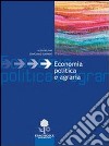 Economia politica e agraria. Per le Scuole superiori libro