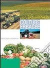 Colture erbacee. Per le Scuole superiori libro di Battini Ferdinando