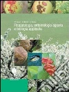 Fitopatologia, entomologia agraria e biologia applica. Per gli Ist. tecnici e professioanli libro di Ferrari Mario Marcon Elena Menta Andrea