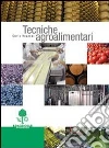 Tecniche agroalimentari. Per le Scuole superiori libro di Vezzosi Carlo