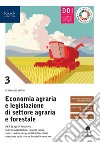 ECONOMIA AGRARIA E LEGISLAZIONE DI SETTORE AGRARIA E FORESTALE libro di BATTINI FERDINANDO  