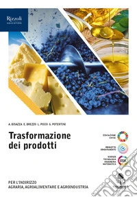 Trasformazione dei prodotti. Per le Scuole superiori. Con e-book. Con espansione online
