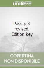 Pass pet revised. Edition key