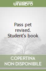 Pass pet revised. Student's book