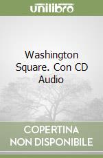 Washington Square. Con CD Audio libro