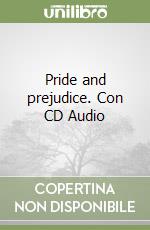  Pride and prejudice. Con audiolibro. CD Audio