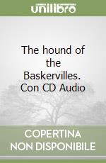 The hound of the Baskervilles. Con CD Audio libro