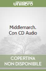 Middlemarch. Con CD Audio libro