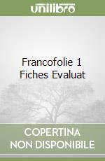 Francofolie 1 Fiches Evaluat libro