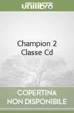 Champion 2 Classe Cd libro