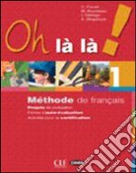 Oh là là! Les couleurs de la grammaire. Con portfolio. Per la Scuola media. Con CD Audio. Con CD-ROM. Vol. 1 libro