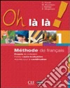 Oh là là! Les couleurs de la grammaire. Con portfolio. Per la Scuola media. Con CD Audio. Con CD-ROM libro
