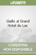 Giallo al Grand Hotel du Lac libro