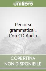 Percorsi grammaticali. Con CD Audio libro