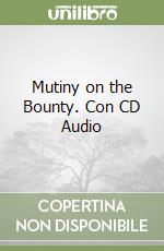 Mutiny on the Bounty. Con CD Audio