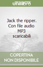 Jack the ripper. Con file audio MP3 scaricabili libro