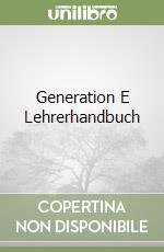 Generation E Lehrerhandbuch libro