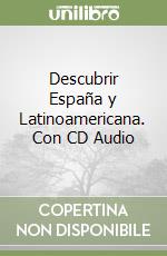 Descubrir España y Latinoamericana. Con CD Audio