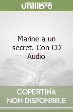 Marine a un secret. Con CD Audio