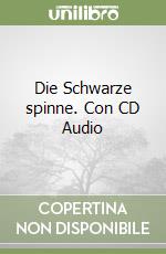 Die Schwarze spinne. Con CD Audio libro