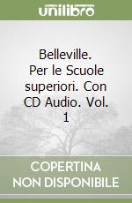 Belleville. Per le Scuole superiori. Con CD Audio. Vol. 1 libro