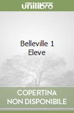 Belleville 1 Eleve libro