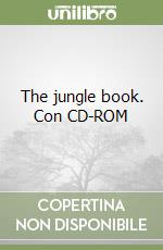 The jungle book. Con CD-ROM libro usato