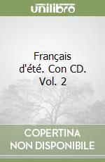 Français d'été. Con CD. Vol. 2