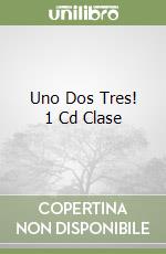 Uno Dos Tres! 1 Cd Clase libro