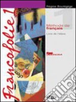  Francofolie. Cahierde l’élève-Francfolio. Con CD Audio e CD-ROM. Vol.2. Le monde 