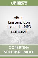 Albert Einstein. Con file audio MP3 scaricabili libro