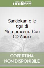 Sandokan e le tigri di Mompracem. Con CD Audio libro