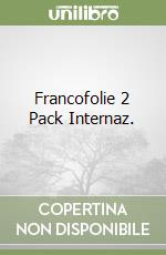 Francofolie 2 Pack Internaz. libro