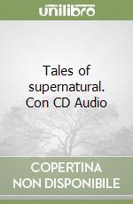 Tales of supernatural. Con CD Audio libro