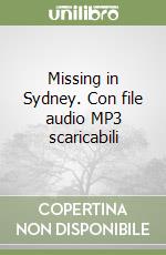 Missing in Sydney. Con file audio MP3 scaricabili libro usato