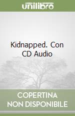 Kidnapped. Con CD Audio